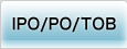 IPO/PO/TOB